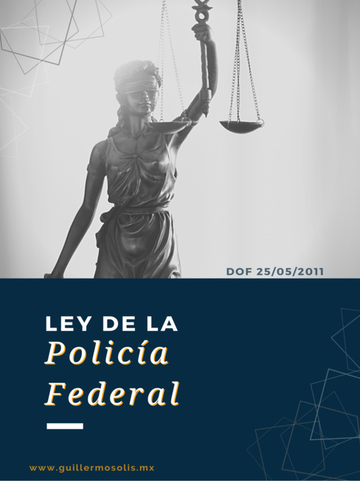 Title details for Ley de Policía Federal by Congreso de la Unión - Available